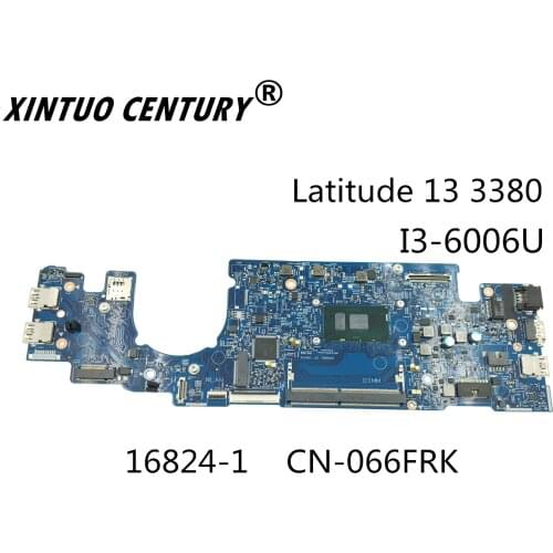 16824-1 CN-066FRK 066FRK 66FRK Mainboard SR2UW I3-6006U 100% working For Dell OEM Latitude 13 3380 Motherboard tested ok