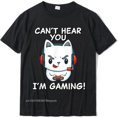 Funny Gamer Cat With Headphones Cant Hear You Im Gaming T-Shirt Summer Normal Tops Tees Funny Cotton Mens T Shirts