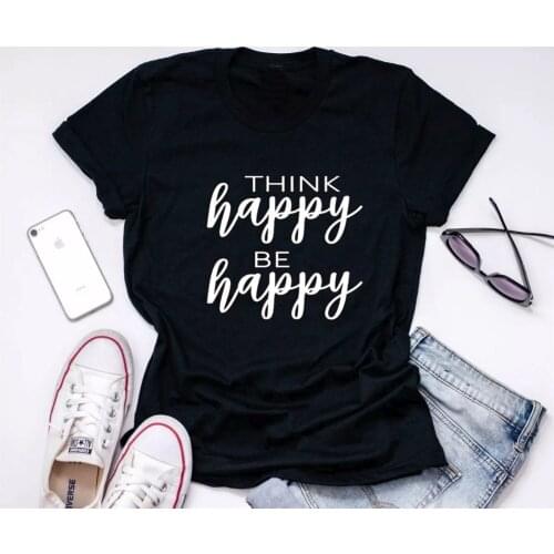 Think happy be happy t-shirt simple style cool girl unisex fashion tee cotton quality soft grunge tumblr top aesthetic t shirt
