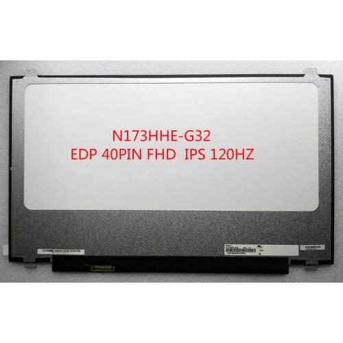 N173HHE-G32 LCD Display screen 17.3" 1920x1080 FHD LED 120Hz LED 40 PIN N173HHE
