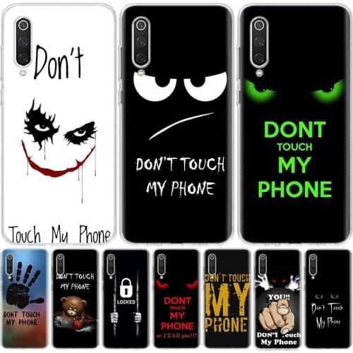 Do Not dont Touch My Phone Phone Case For Xiaomi Redmi Mi Note 10 9 8 A3 A2 A1 CC9 9T Lite Pro 6X 5X F1 CC9E Coque Cover