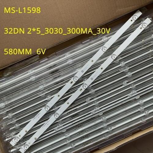 10PCS 580mm LED Backlight strip 5 lamps For 32'' LCD TV MS-L1598 V1 32DN 2*5_3030_300MA_30V 6V/LED
