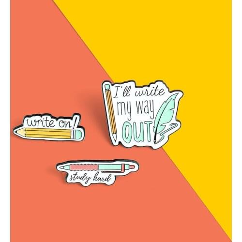 Funny Quote Brooches quill Pencil Enamel Pin Write on Backpacks Lapel Pin Cute Stationery Badge Jewelry Gift for Kids Friends