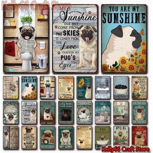 [ Kelly66 ] Pet Dog Bath Soap You Are My Sunshine Friend Pug Tin Metal Sign Home Pub Bar Decor Painting 20*30 CM Size Dy208