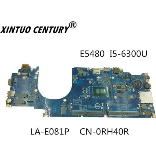 LA-E081P For DELL Latitude E5480 Laptop Motherboard 0RH40R RH40R CDM70 With SR2F0 i5-6300u CPU DDR4 MB 100% Tested
