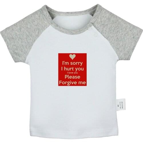 I'm Sorry I Hurt You I Love You Please Forgive Me Newborn Baby T-shirts Toddler Graphic Raglan Color Short Sleeve Tee Tops