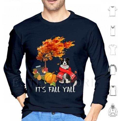 ItS Fall Y'All Border Collie Hoodie Long Sleeve Border Collie Puppies Border Collie Mini Border Collie Dog Border Collie