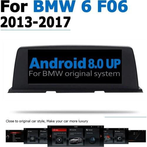 Android 8.0 up Car DVD Navi Player For BMW 6 Series F06 2013~2017 NBT Audio Stereo HD Touch Screen all in one