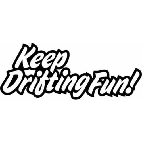 15.1X6CM Creative Car Sticker Vinyl Decal JDM Keep Drifting Fun