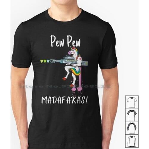 Unicorn Pewpewpew Madafakas Cat T Shirt 100% Cotton Unicorn Madafakas Unicorn Unicorn With Guns Unicorn Rainbow Guns Funny