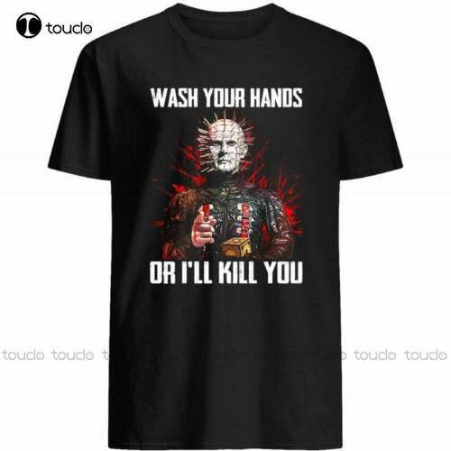 Wash Your Hands Or I'Ll Kill You Funny Hellraiser Fictional Horror Movie T-Shirt Cotton Tee Shirt S-5Xl