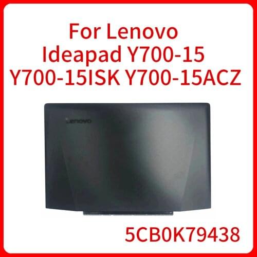 NEW Original For Lenovo IDEAPAD Y700-15 Y700-15ISK Y700-15ACZ Back Cover 5CB0K79438 Laptop LCD Back Cover A Shell