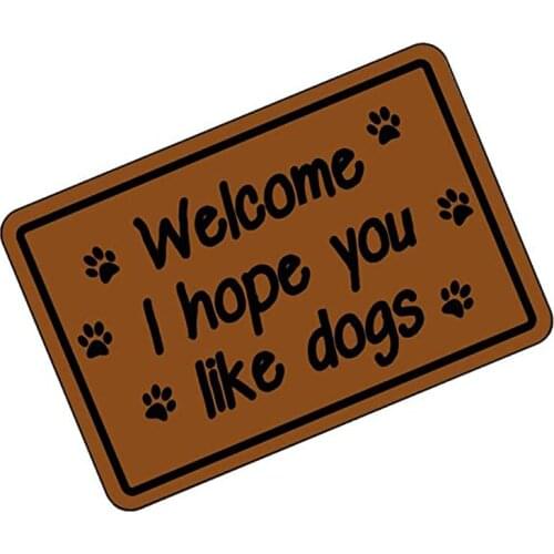 Funny Doormats Welcome I Hope You Like Dogs Custom Personalized Durable Mat