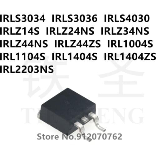 10PCS IRLS3034 IRLS3036 IRLS4030 IRLZ14S IRLZ24NS IRLZ34NS IRLZ44NS IRLZ44ZS IRL1004S IRL1104S IRL1404S IRL1404ZS IRL2203NS