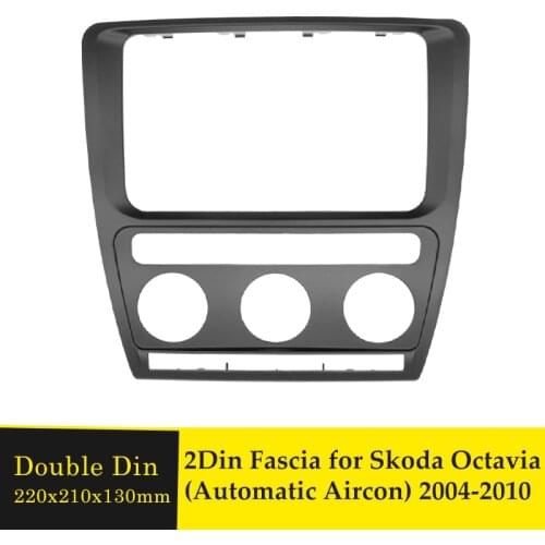 2 Din Radio Panel Dash Fascia Plate Frame For Skoda Octavia (Automatic Aircon) 2004-2010 Car Stereo Refitting Frame Facia Trim