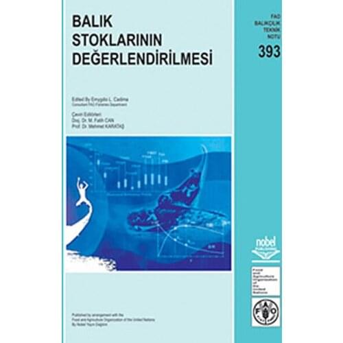 Fish Stocks Değerlendirilmesi.M. Conqueror Can, Emygdio L. Cadima, Mehmet Karataş.Nobel the Academic Publishing