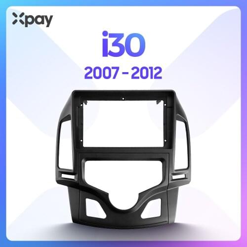 XPAY 9-inch 2din car radio dashboard for Hyundai i30 2007-2012 Suitable for Teyes car panel Gps stereo panel with dual Din CD