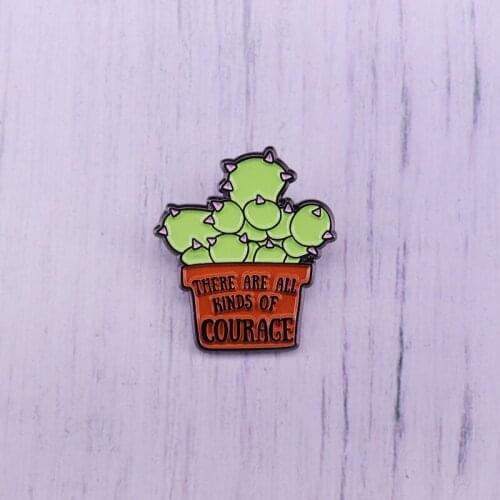 There Are All Kinds of Courage enamel pin Flowerpot Green Plant Brooch For Lapel Coat Scarf Sweater Badge