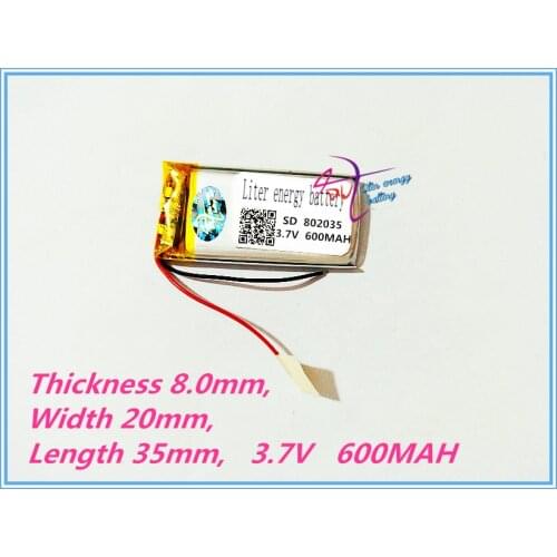 Liter energy battery 3.7V tablet battery 802035 3.7V 600MAH MP3 MP4 recording pen box small instrument panels