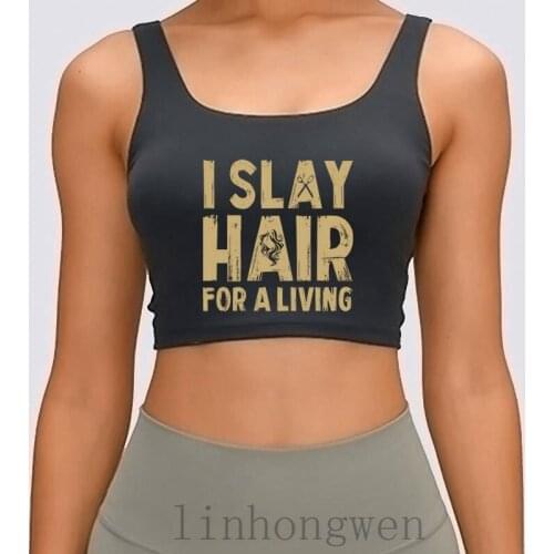I Slay Hair For A Living For Hair Stylist Women Tank Top Anti-Wrinkle Custom Humor Normal Original S-XL Summer Crop Top