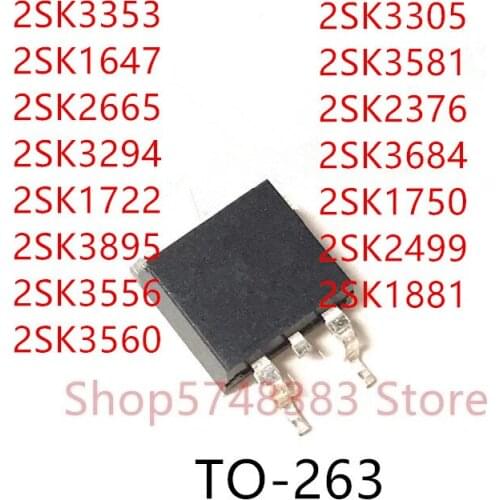 10PCS 2SK3353 2SK1647 2SK2665 2SK3294 2SK1722 2SK3895 2SK3556 2SK3560 2SK3305 2SK3581 2SK2376 2SK3684 2SK1750 2SK2499 2SK1881