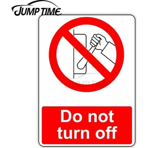 Jump Time 13cm x 6cm Car Sticker DO NOT TURN OFF Danger Decals Warning Trunk Bulding Door Window Waterproof Car Accessories