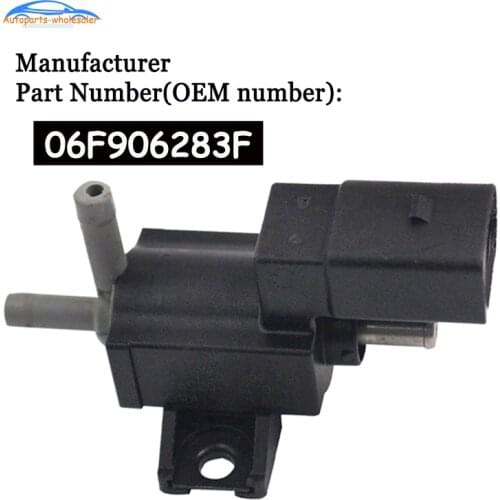 Car 06F906283F 06F 906 283 For Volkswagen Passat Golf AUDI A4 A5 A6 Q5 Turbo Boost Control Valve Turbocharger Solenoid Valve