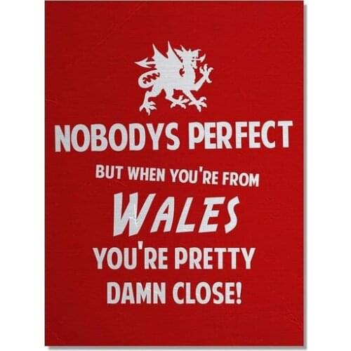 NobodyS Perfect But When You'Re From Wales Tin Sign art wall decoration,vintage aluminum retro metal sign