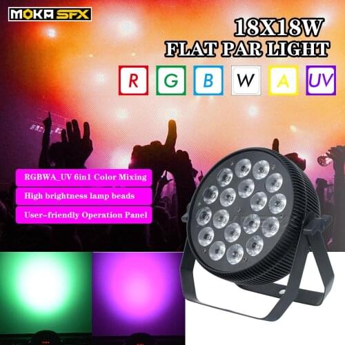 LED Flat Par 18x18w RGBWA UV par can light led par lights For Disco DJ Music Party Club Dance Floor Bar