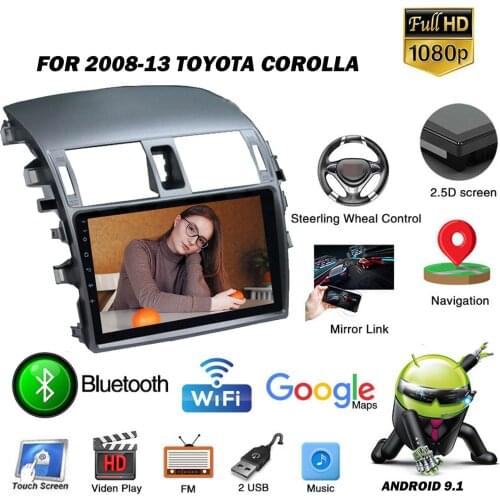 9inch Android 9.1 Car stereo Radio Wifi GPS Navigation Head Unit For 2008-13 Toyota Corolla Car multimedia Video Player 2 Din
