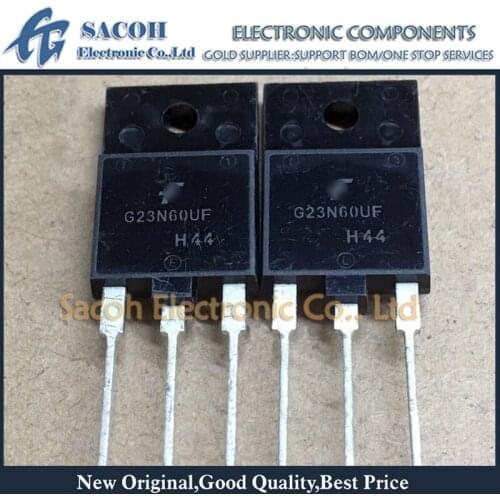 New Original 10PCS/Lot SGF23N60UF G23N60UF or SGF23N60UFD G23N60UFD 23N60 TO-3PF 23A 600V Power IGBT