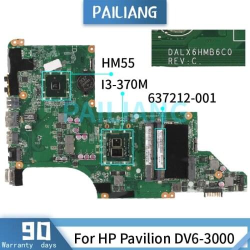 PAILIANG Laptop motherboard For HP Pavilion DV6-3000 I3-370M Mainboard 637212-001 DALX6HMB6C0 DDR3 tesed