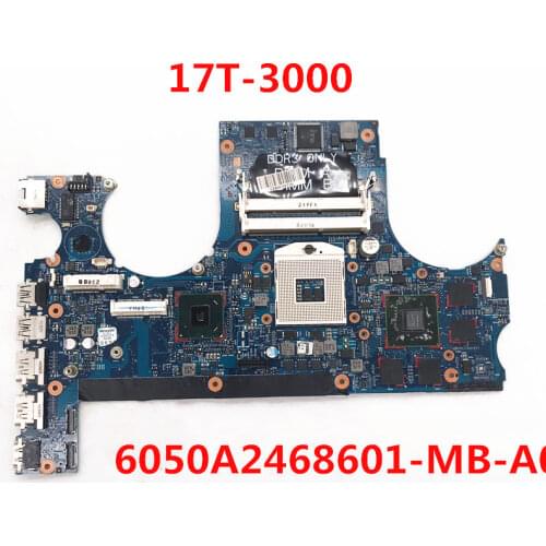For HP 17 17-3000 17T-3000 17- 6000 17T-6000 Laptop motherboard 6050A2468601 6050A2468601-MB-A02 HD6770M 1GB 100% full Tested