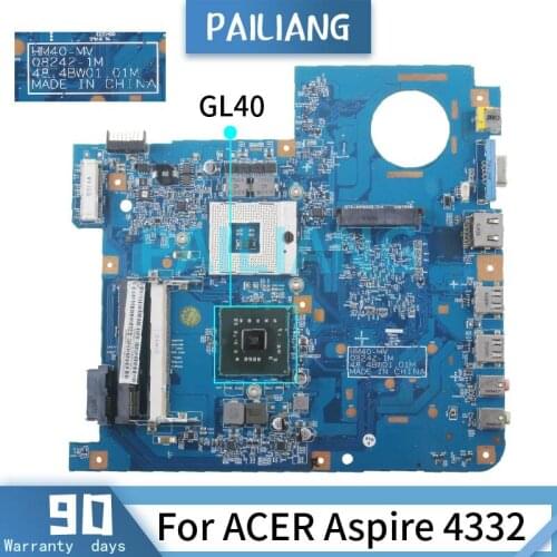 PAILIANG Laptop motherboard For ACER Aspire 4332 Mainboard 08242-1M GL40 DDR3 tesed