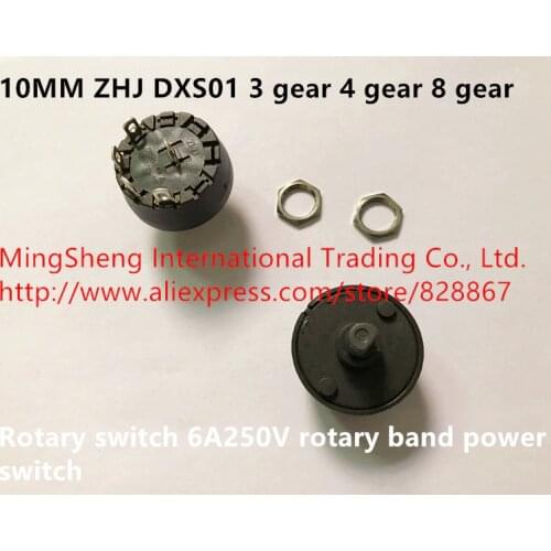 Original new 100% 10MM ZHJ DXS01 3 gear 4 gear 8 gear rotary switch 6A250V rotary band power switch