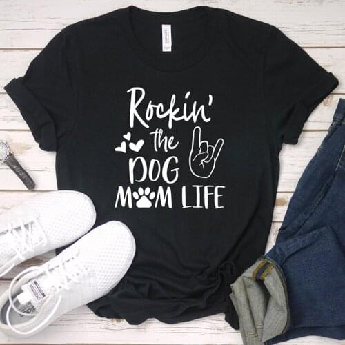 Rockin 'the dog mom Mother Mama life Tshirts print fashion street letters T-Shirts women o-neck short sleeve summer top Tees