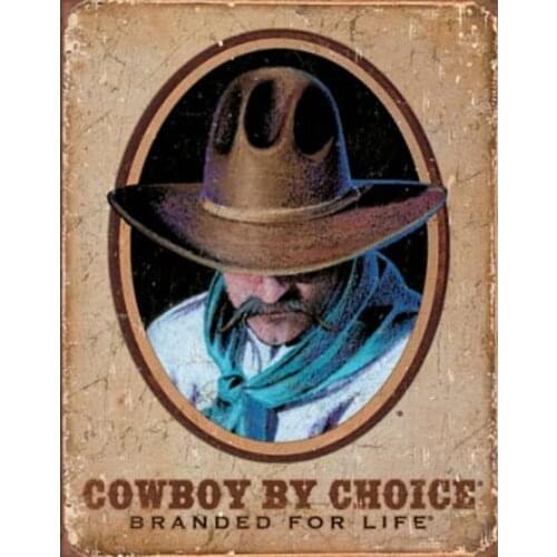 Cowboy by Choice for Life Tin Sign 13 x 8in