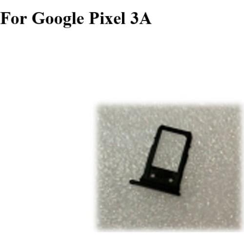 Original new For Google Pixel 3A 3 A Sim Tray Holder Pixel3A Card Reader Tray Holder Slot Pixel 3A Replacement