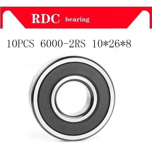 10PCS ABEC-5 6000 2RS 6000RS 6000-2RS 6000 RS 6000-2RSH 10x26x8 10*26*8 mm Rubber seal High quality Deep Groove Ball Bearings