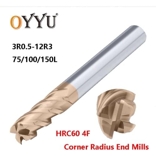 OYYU HRC60 4 Flute Corner Radius End Mills CNC Tungsten Steel Extended Milling Cutter Solid Carbide 75 100 Long Endmill