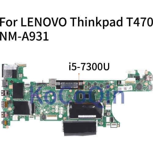KoCoQin Laptop motherboard For LENOVO Thinkpad T470 Core SR340 i5-7300U Mainboard 01AX969 NM-A931