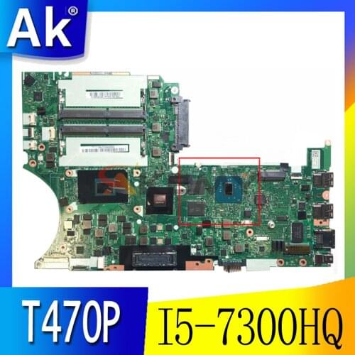 Akemy For Lenovo ThinkPad T470P Laptop Motherboard DT473 NM-B071 CPU I5 7300HQ GPU 940MX 2GB 100% Test Work FRU 01HW895 01HW896