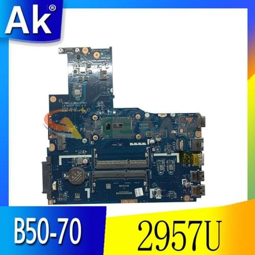 Akemy ZIWB2/ZIWB3/ZIWE1 LA-B092P For Lenovo B50-70 N50-70 Laptop Motherboard FRU/PN: 5B20G46051 CPU 2957U DDR3 100% Test Work
