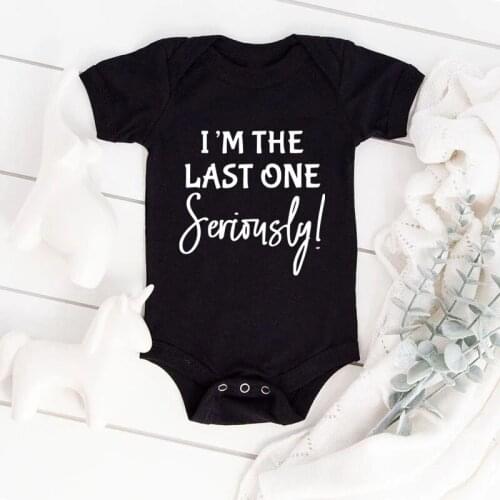 Funny I'm The Last One Seriously Baby Bodysuit Pregnancy Announcement Clothes White Cotton One Piece Boy Girl Shower Gift