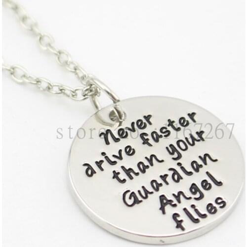 2015 New arrive Hand stamped necklace "Never Drive Faster Than Your Guardian Angel Flies "necklace