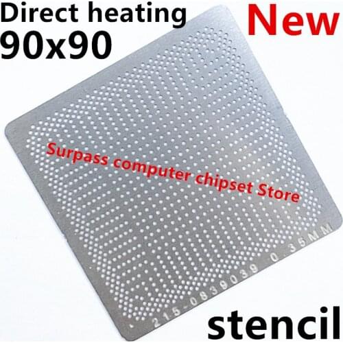 Direct heating 90*90 215-0839039 215-0839097 215-0839049 215-0875010 216-0857037 216-0857001 216-0857010 Stencil