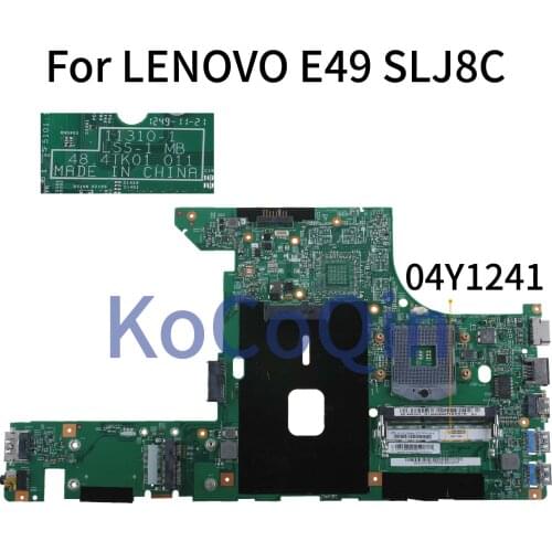 KoCoQin laptop Motherboard For LENOVO E49 E49A E49L E49AL HM76Mainboard 04Y1241 11310-1 LSS-1 MB 48.4TK01.011 SLJ8C