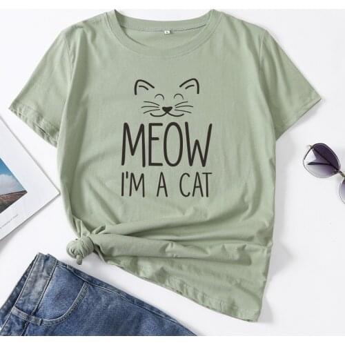 Meow I'm A Cat Funny Cat Shirt Woman T-Shirt Short Sleeve T-Shirts Summer Tops for Women Cotton Graphic Tee Female Shirt Clothes