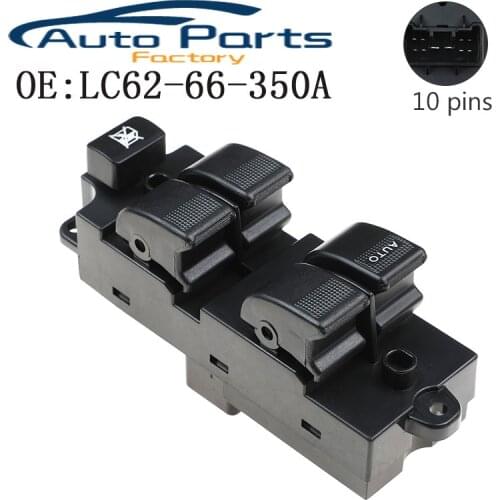 New Driver Left Side Power Window Switch LC6266350A/LC62-66-350A For 2001-2006 MAZDA MPV