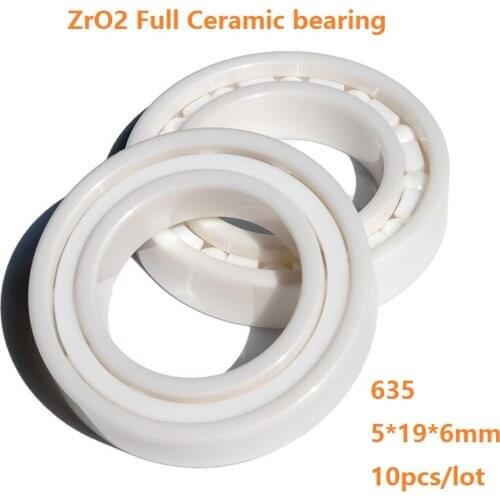 10pcs/lot 635 Zirconia Ceramic deep groove ball bearings 5*19*6mm ZrO2 full Ceramic bearing 5x19x6mm